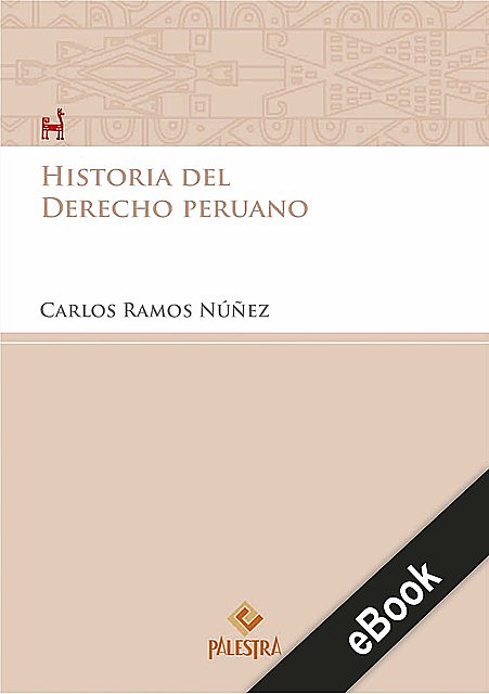 Historia del Derecho peruano, Carlos Ramos Nuñez