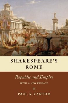 Shakespeare's Rome, Paul A.Cantor