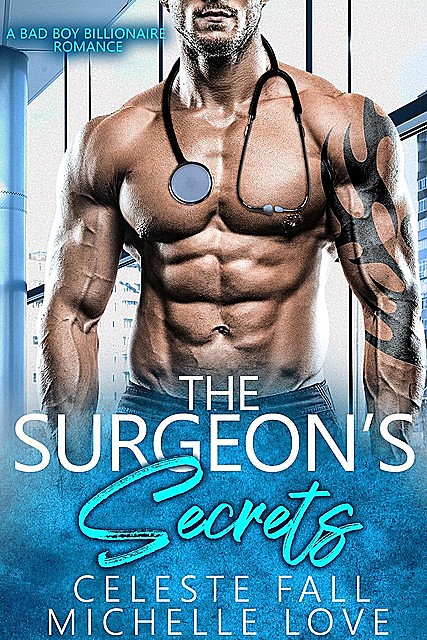 The Surgeon's Secrets, Michelle Love, Celeste Fall