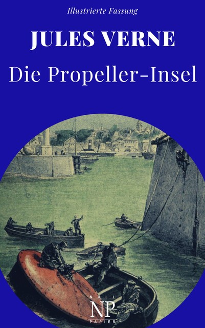 Die Propeller-Insel, Jules Verne