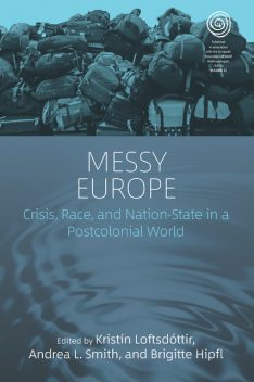 Messy Europe, Kristín Loftsdóttir, Andrea Smith, Brigitte Hipfl