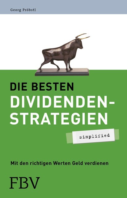 Die besten Dividendenstrategien – simplified, Georg Pröbstl