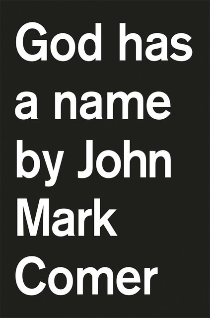 God Has a Name, John Mark Comer