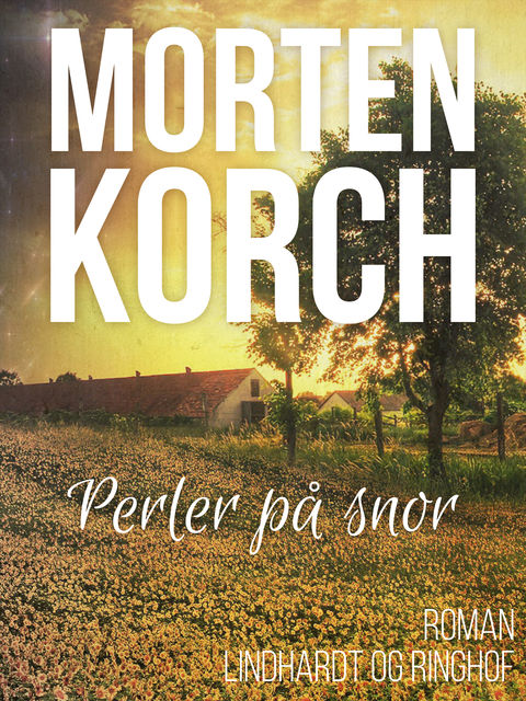 Perler på snor, Morten Korch