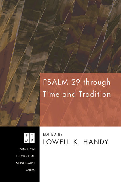 Psalm 29 through Time and Tradition, Lowell K. Handy