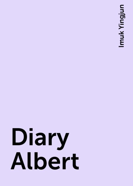 Diary Albert, Imuk Yingjun