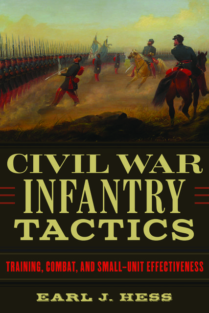 Civil War Infantry Tactics, Earl J. Hess