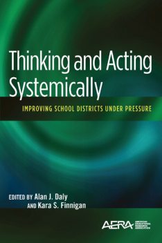 Thinking and Acting Systemically, Alan Daly, Kara Finnigan