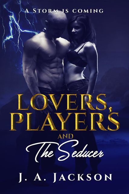Lovers, Players & The Seducer, J. A Jackson