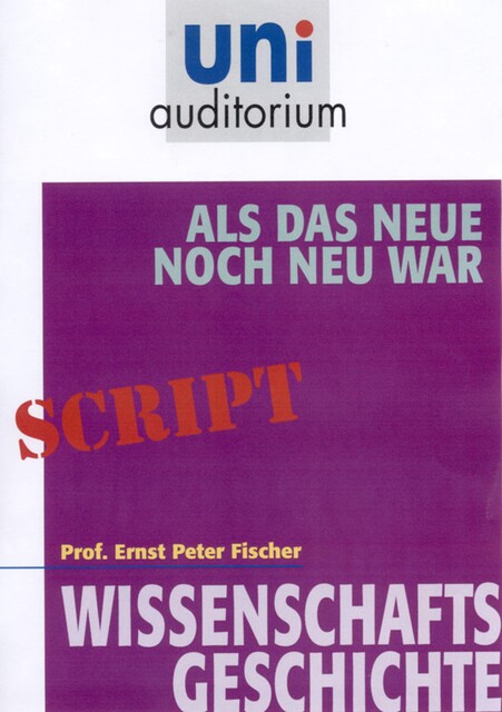 Als das Neue noch neu war, Ernst Fischer