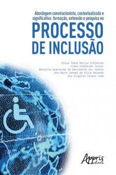Abordagem Construcionista, Contextualizada E Significativa, Junior Klaus, Danielle Aparecida do Nascimento dos Santos, Ana Mayra Samuel da Silva Rezende, Ana Virginia Isiano Lima, Elisa Tomoe Moriya Schlünzen