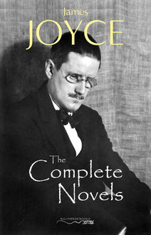 James Joyce: The Complete Novels, James Joyce