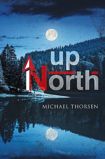 Up North, Michael Thorsen