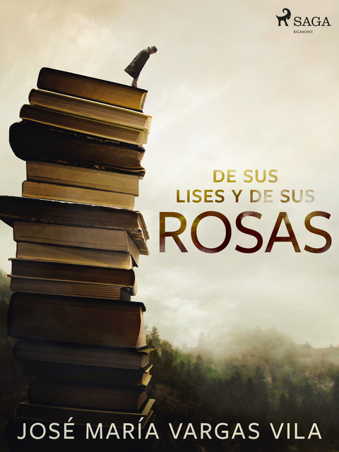 De sus lises y de sus rosas, José María Vargas Vilas