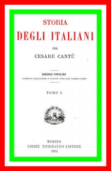 Storia degli Italiani (vol 1 di 15), Cesare Cantù