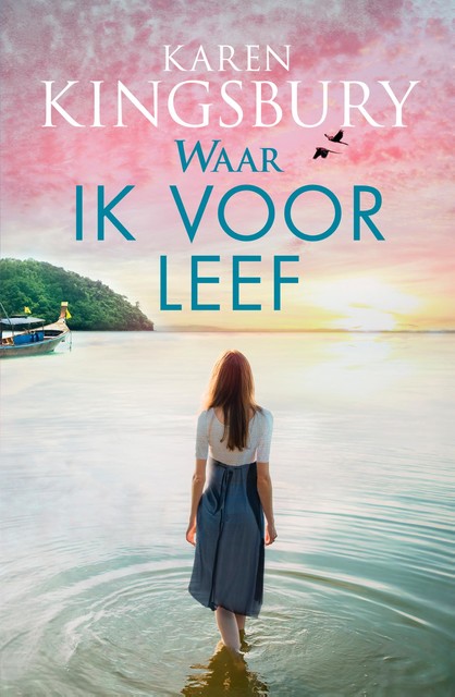 Waar ik voor leef, Karen Kingsbury