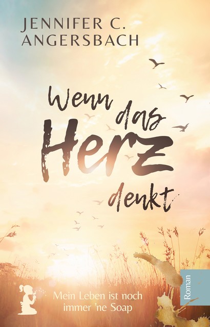 Wenn das Herz denkt, Jennifer C. Angersbach
