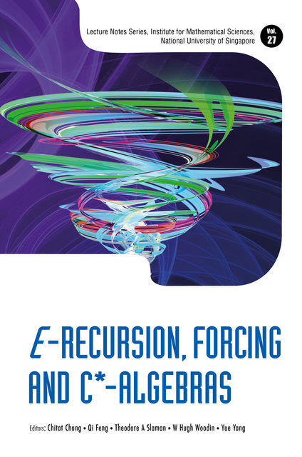 E-Recursion, Forcing and C*-Algebras, Chitat Chong