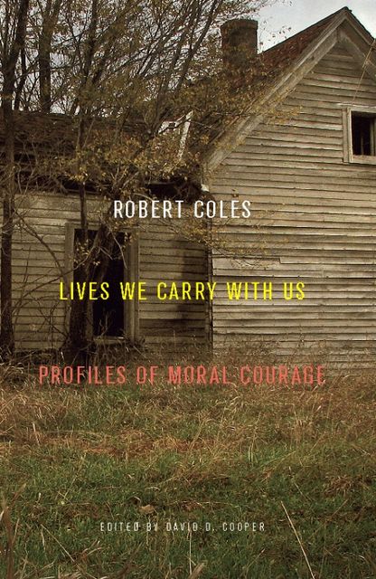 Lives We Carry with Us, Robert Coles