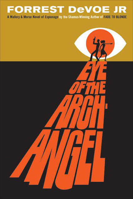 Eye of the Archangel, Forrest DeVoe