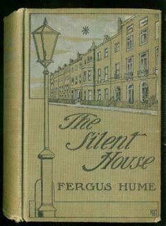 The Silent House, Fergus Hume