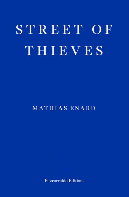 Street of Thieves, Mathias Énard