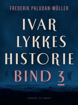 Ivar Lykkes historie bind 2, Frederik Paludan-Müller