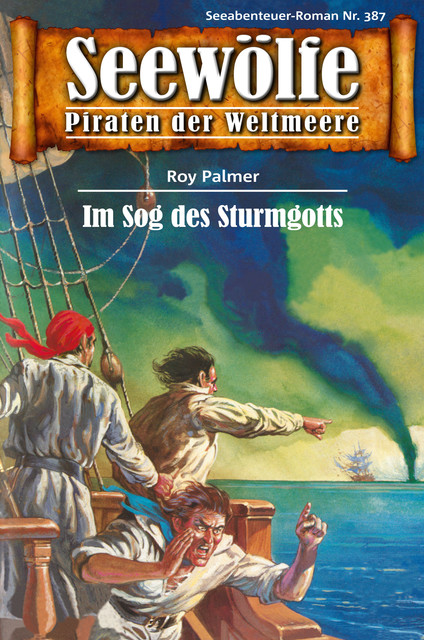 Seewölfe – Piraten der Weltmeere 387, Roy Palmer