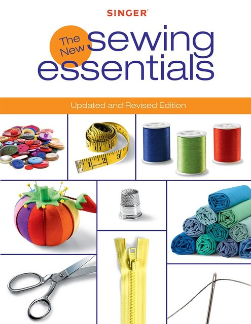 Singer New Sewing Essentials, Editors of Creative Publishing international