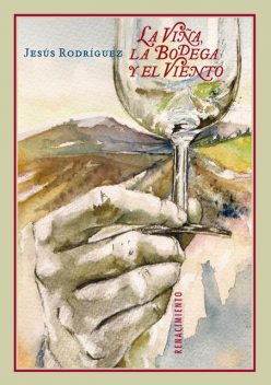 La viña, la bodega y el viento, Jesús Rodríguez