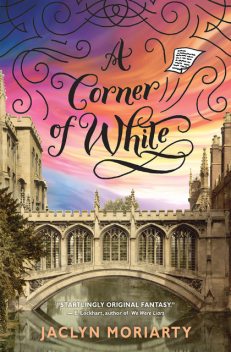 A Corner of White, Jaclyn Moriarty
