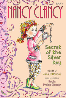 Fancy Nancy: Nancy Clancy, Secret of the Silver Key, Jane O'Connor