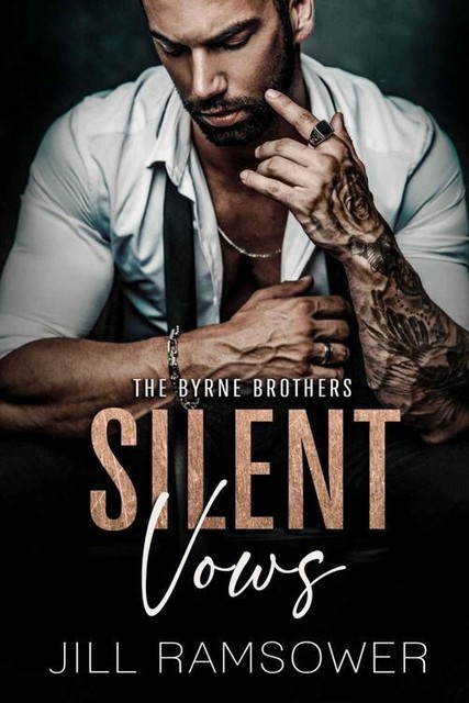 Silent Vows: A Mafia Arranged Marriage Romance (The Byrne Brothers Book 1), Jill Ramsower