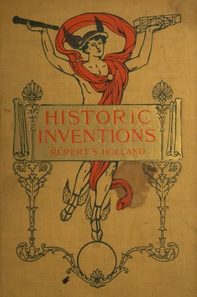 Historic Inventions, Rupert Sargent Holland