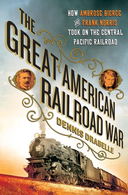 The Great American Railroad War, Dennis Drabelle