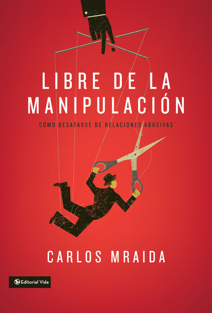 Libre de la manipulación, Carlos Mraida