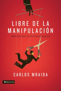 Libre de la manipulación, Carlos Mraida