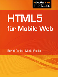 HTML5 für Mobile Web, Bernd Pehlke, Mario Flucka
