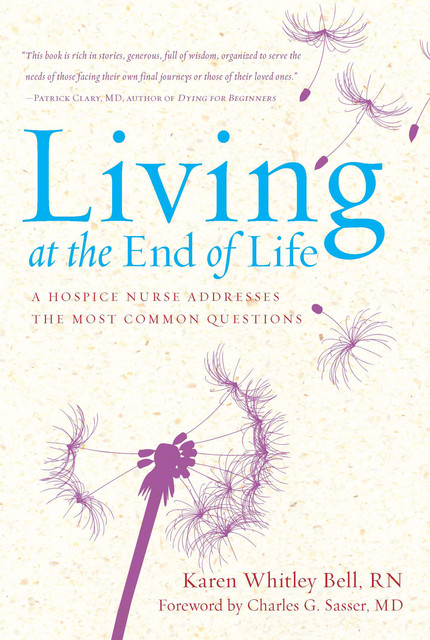 Living at the End of Life, Karen Whitley Bell