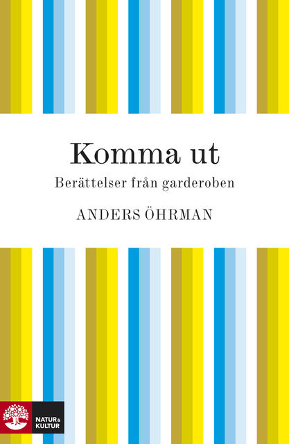 Komma ut : Berättelser från garderoben, Anders Öhrman