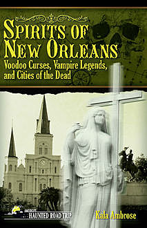 Spirits of New Orleans, Kala Ambrose