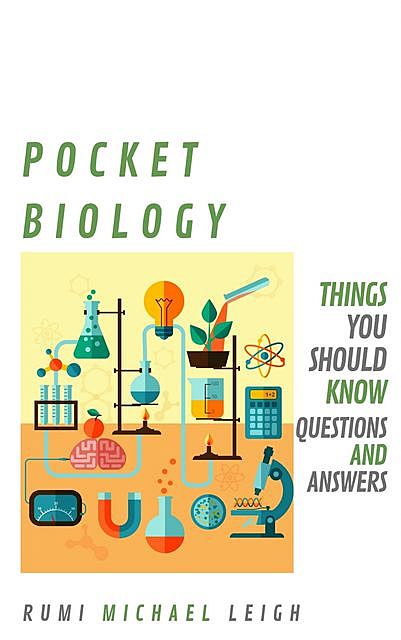 Pocket Biology, Rumi Michael Leigh