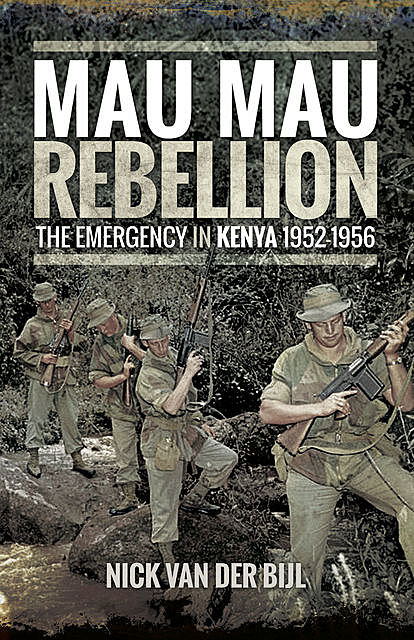 Mau Mau Rebellion, Nicholas van der Bijl