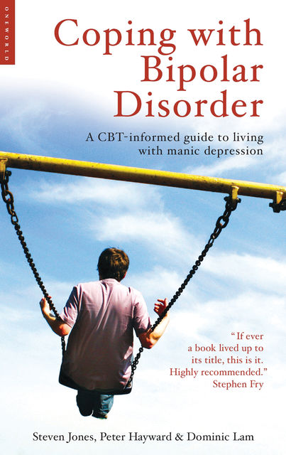 Coping with Bipolar Disorder, Dominic Lam, Peter Hayward, Steven Jones
