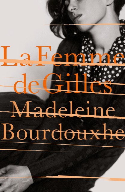 La Femme de Gilles, Madeleine Bourdouxhe