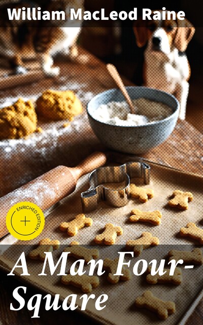 A Man Four-Square, William MacLeod Raine