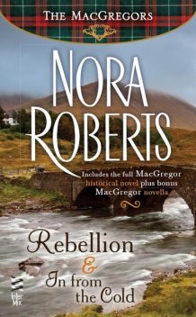 Rebellion & In From The Cold, Nora Roberts
