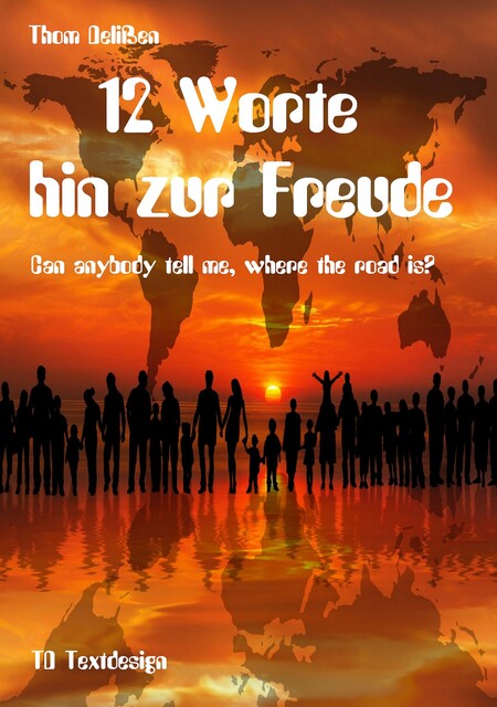 12 Worte hin zur Freude, Thom Delißen