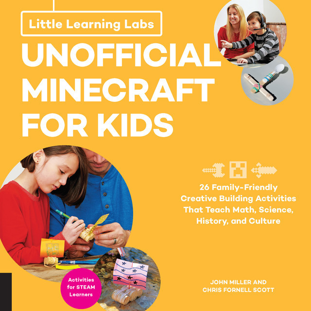 Little Learning Labs: Unofficial Minecraft for Kids, abridged paperback edition, John Miller, Chris Scott