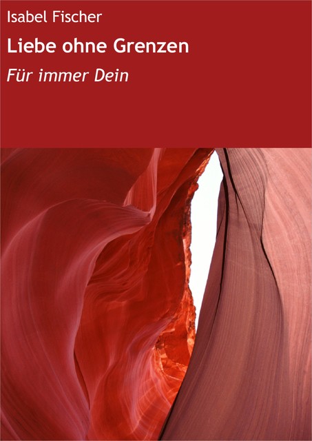 Liebe ohne Grenzen, Isabel Fischer